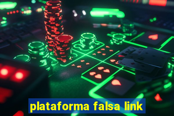 plataforma falsa link